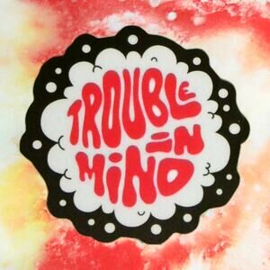 Motivational Sticker Trouble In Mind Brat Quote Mindset Mischief